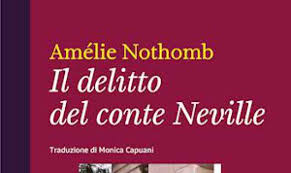 Amélie Nothomb"Il Delitto del Conte Neville"