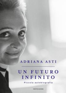  "Un Futuro Infinito-Piccola Autobiografia" Adriana Asti